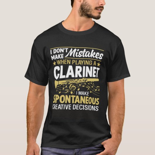 Don't Make Mistakes Playing a Clarinet Creative De T-Shirt (Vorderseite)