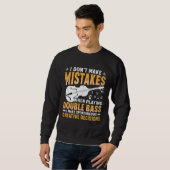 Don't Make Mistakes Playing Double Bass Creative D Sweatshirt (Vorne ganz)