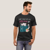 Dont make my cats gibbs slap you T-Shirt (Vorne ganz)