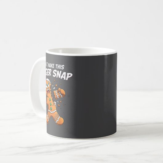 Don't Make This Ginger Snap Baker Gingerbread Chri Kaffeetasse (Vorderseite Links)