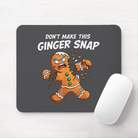 Don't Make This Ginger Snap Baker Gingerbread Chri Mousepad (Mit Mouse)