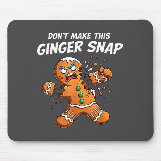 Don't Make This Ginger Snap Baker Gingerbread Chri Mousepad (Vorne)