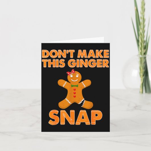 Don't Make This Ginger Snap Funny Joke Cookie Bake Karte (Vorderseite)