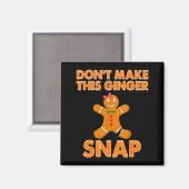 Don't Make This Ginger Snap Funny Joke Cookie Bake Magnet (Vorderseite/Rückseite)
