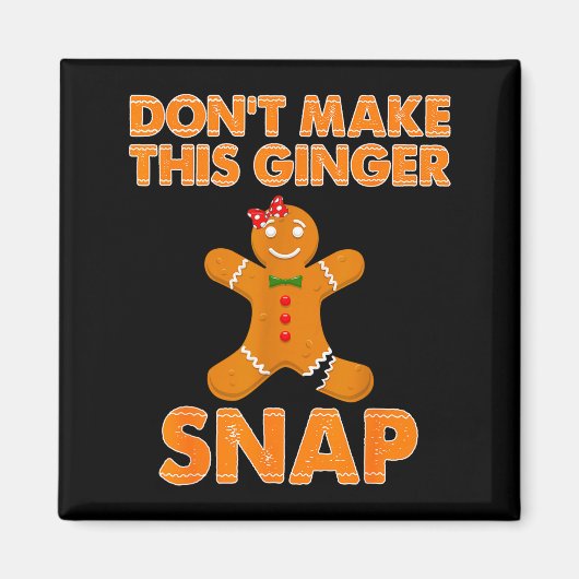 Don't Make This Ginger Snap Funny Joke Cookie Bake Magnet (Vorne)