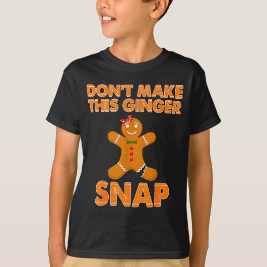 Don't Make This Ginger Snap Funny Joke Cookie Bake T-Shirt (Vorderseite)