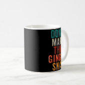 Don't Make This Ginger Snap Funny Readhead  Kaffeetasse (VorderseiteRechts)