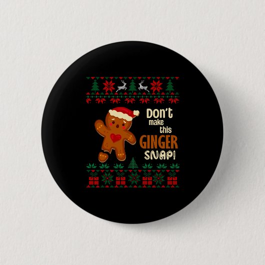 Don't Make This Ginger Snap Redhead Ugly Christmas Button (Vorderseite)