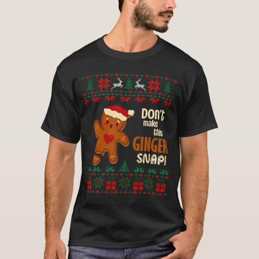 Don't Make This Ginger Snap Redhead Ugly Christmas T-Shirt (Vorderseite)