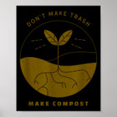 Don't Make Trash Make Comst  Poster (Vorne)