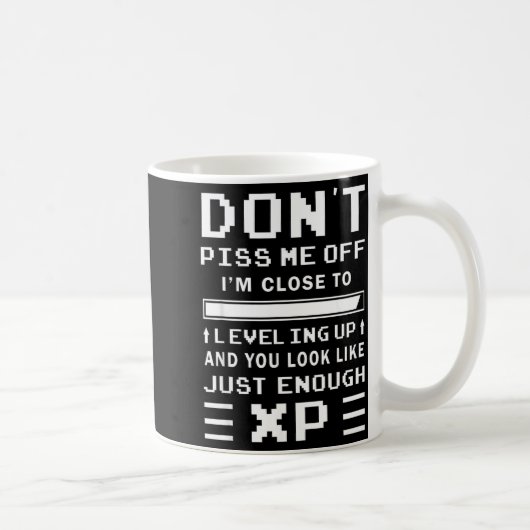 Don't Me Off I'm Close To Leveling Up Funny Gamer  Kaffeetasse (Rechts)