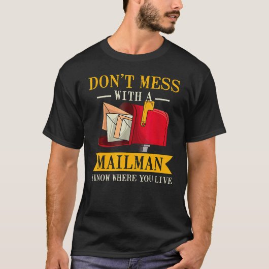Don't Mess Mailman Mailman Postman Postal Worker T-Shirt (Vorderseite)