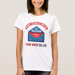 Dont Mess mit dem Mailman-Spaß T-Shirt
