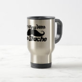 Don't Mess mit dem Stache Reisebecher (VorderseiteRechts)