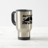 Don't Mess mit dem Stache Reisebecher (Vorderseite Links)