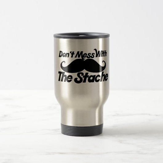 Don't Mess mit dem Stache Reisebecher (Mittel)