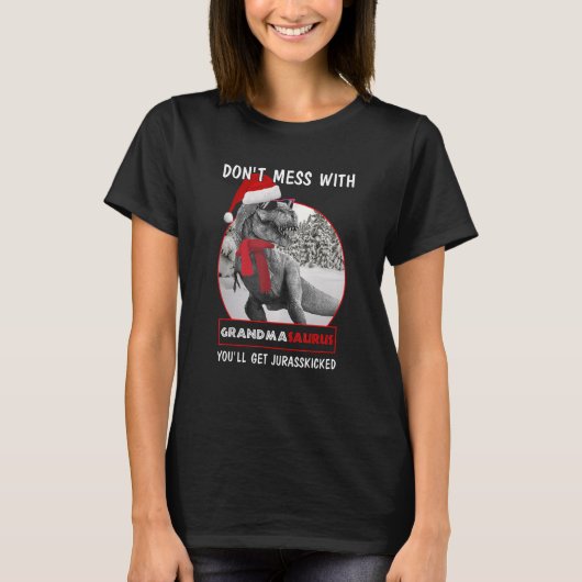 Dont Mess mit Grandmasaurus Youll bekommen Jurassk T-Shirt (Vorderseite)