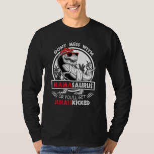 Dont Mess mit Mamasaurus Youll Get Jurasskicked V T-Shirt