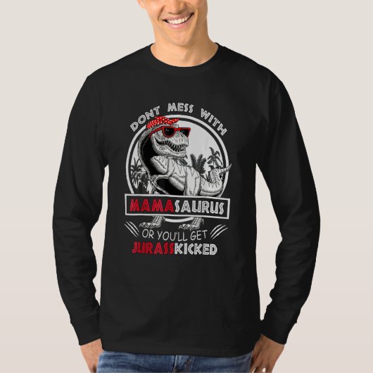 Dont Mess mit Mamasaurus Youll Get Jurasskicked V T-Shirt (Vorderseite)