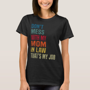 Don't Mess mit meiner Mama in Law Retro Family T-Shirt