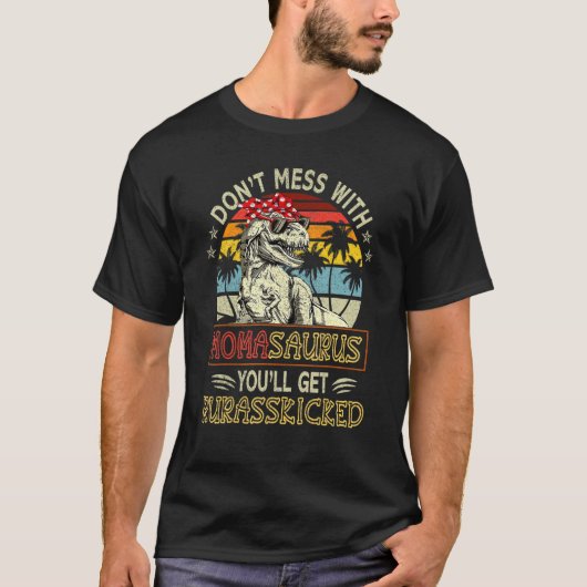 Dont Mess mit Momasaurus Youll erhält Jurasskicked T-Shirt (Vorderseite)