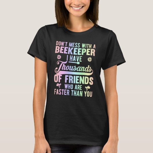 Don't Mess With A Beekeeper Beekeeping Beekeeper T-Shirt (Vorderseite)