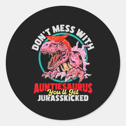 Don't Mess With Auntiesaurus - Aunty Auntie Gender Runder Aufkleber (Vorderseite)