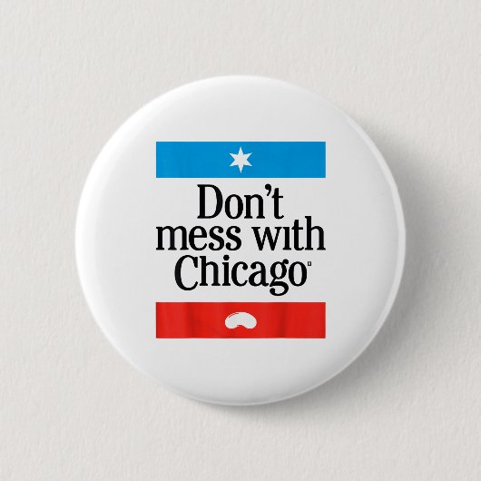 Don't Mess With Chicago Button (Vorderseite)