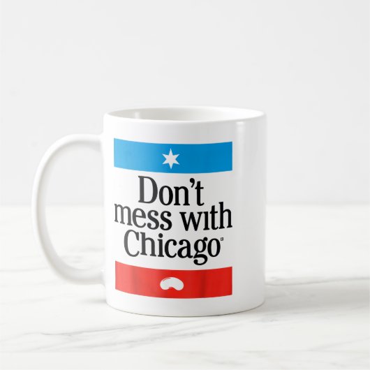 Don't Mess With Chicago  Kaffeetasse (Links)