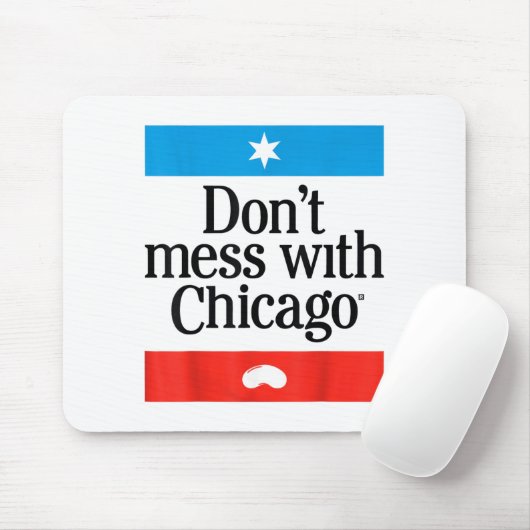 Don't Mess With Chicago  Mousepad (Mit Mouse)