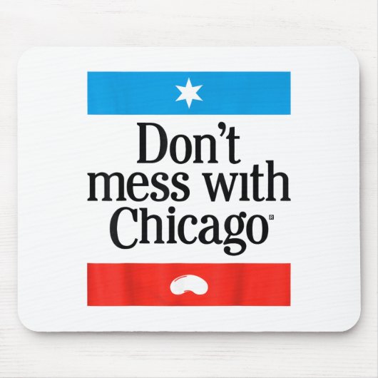 Don't Mess With Chicago Mousepad (Vorne)