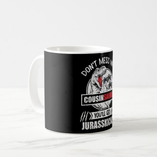 Don't Mess With Cousin Saurus Dinosaur Family Kaffeetasse (Vorderseite Links)