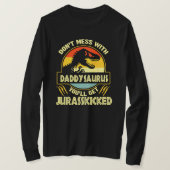 Don'T Mess With Daddysaurus You'Ll Get T-Shirt (Design vorne)