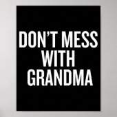 Dont Mess With Grandma  Poster (Vorne)