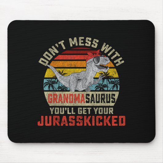 Dont Mess With Grandmasaurus Youll Get Jurkicked G Mousepad (Vorne)