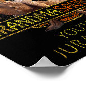 Don't Mess With Grandmasaurus You'll Get Jurkicked Poster (Ecke)