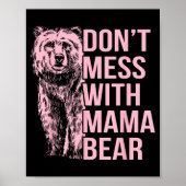 Don't Mess With Mama Bear  Poster (Vorne)