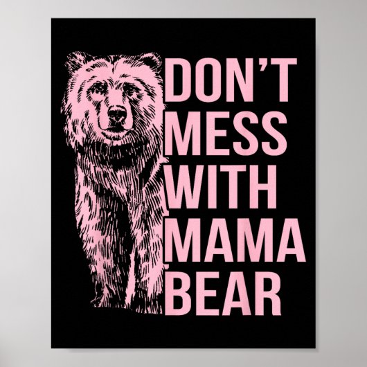 Don't Mess With Mama Bear Poster (Vorne)