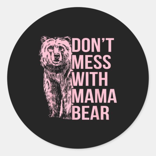 Don't Mess With Mama Bear  Runder Aufkleber (Vorderseite)