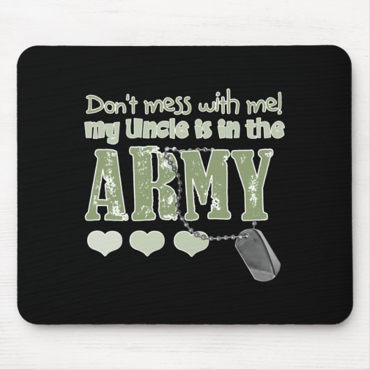Dont Mess With Me My Uncle Is In The Army Baby  Mousepad (Vorne)