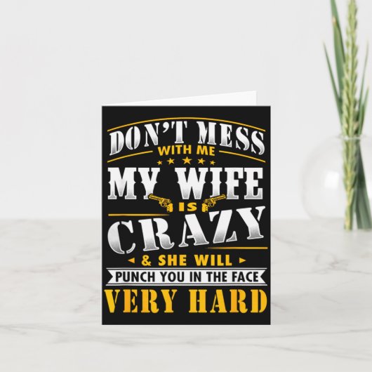 Dont Mess With Me My Wife Is Crazy She Will Punch Karte (Vorderseite)