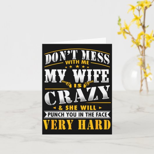 Dont Mess With Me My Wife Is Crazy She Will Punch Karte (Gelbe Blume)