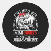 Don't Mess With Mimisaurus You'll Get Jurkicked Mi Runder Aufkleber (Vorderseite)