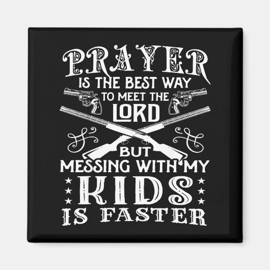 Don't Mess With My Kids! Mom  Magnet (Vorne)