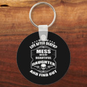 Don't Mess With My Pretty Daughter Shirt Father's  Schlüsselanhänger (Vorderseite)