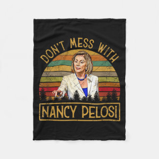 Don't Mess With Nancy Pelosi  Fleecedecke