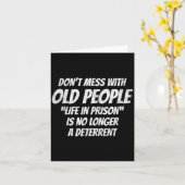 Don't Mess With Old People Funny Saying Prison Vin Karte (Gelbe Blume)