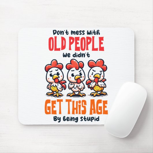 Dont Mess With Old People Mousepad (Mit Mouse)