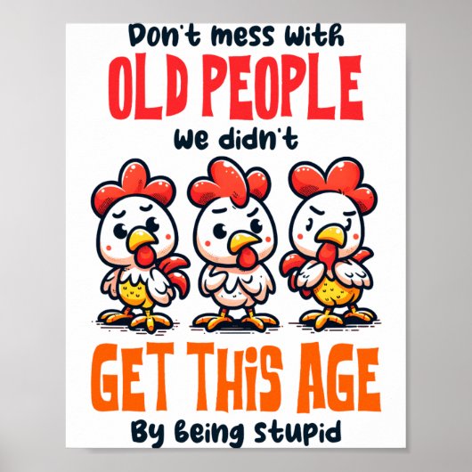 Dont Mess With Old People  Poster (Vorne)
