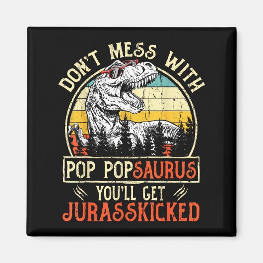 Don't Mess With P Psaurus You'll Get Jurkicked Magnet (Vorne)